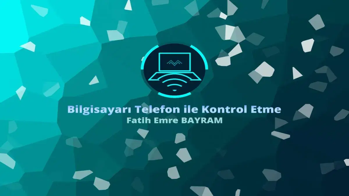 Bilgisayarı Telefon ile Kontrol Etme