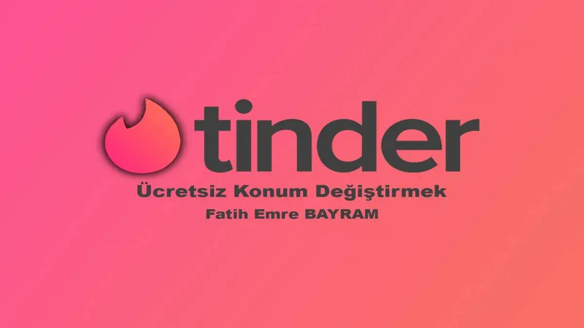 Tinder'da Ücretsiz Konum Değiştirmek