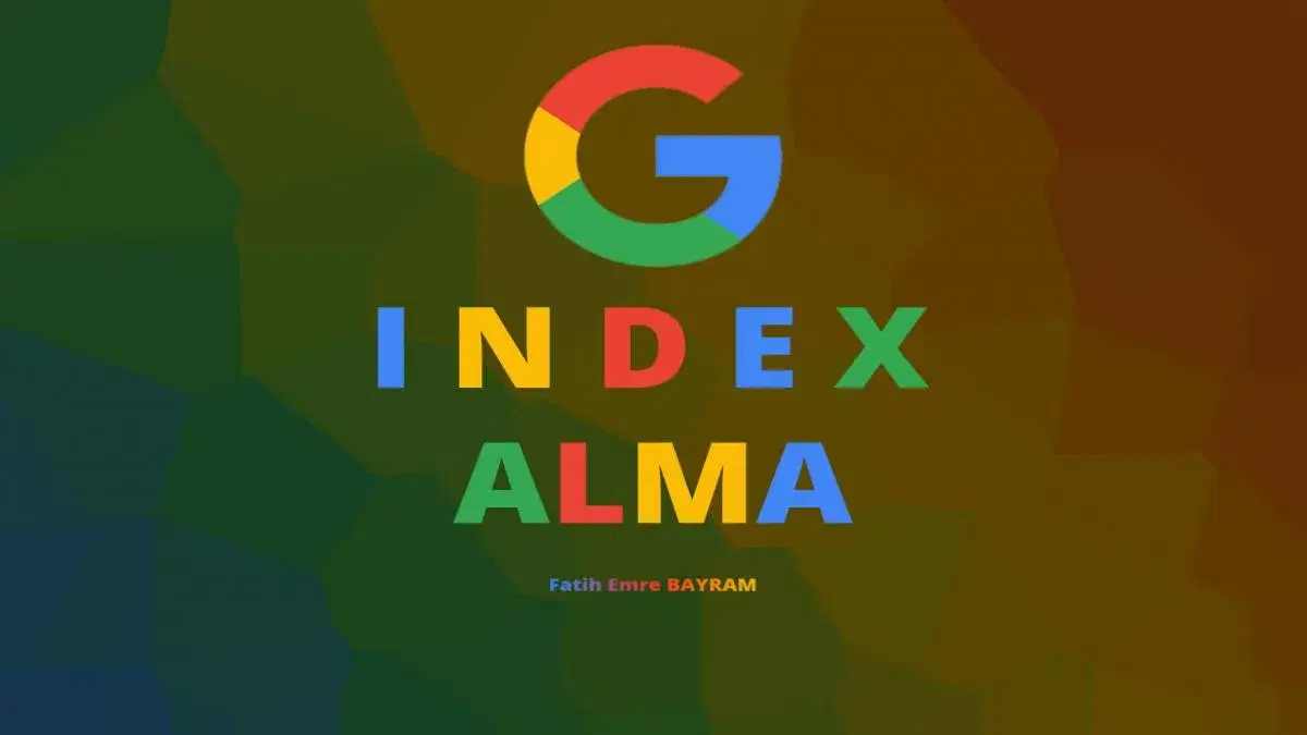 Google İndex Alma